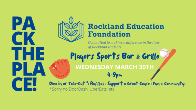 Rockland Ed dining event at Players Sports bar and Grille, Wednesday, March 30th 4-9pm. Mention the REf for 15% of checks to be donated the REF.